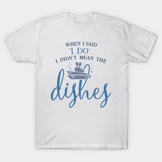 Dishes T-Shirt by shirtsandmore4you